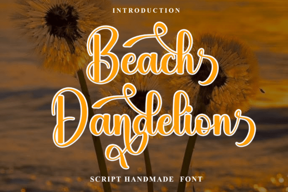 Beach Dandelion Font: A Whimsical Script for Digital Branding