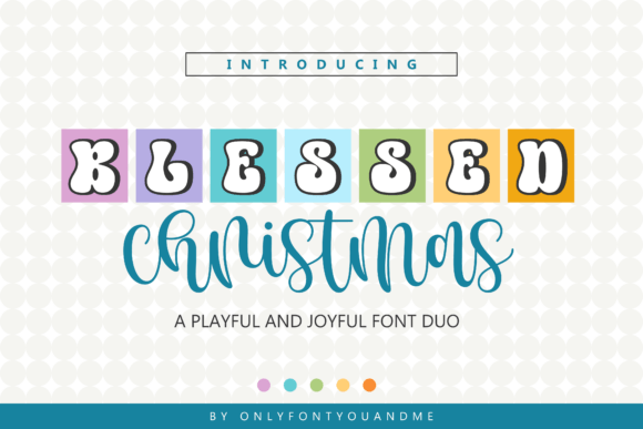 Blessed Christmas Duo: A Playful Font Pair for Digital Design