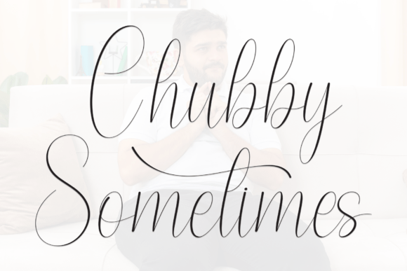 Chubby Sometimes: A Designer’ s Playful Yet Elegant Script Font